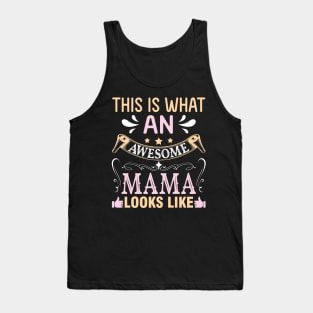 This Is What An Awesome Mama Looks Like Happy To Me Mommy Tank Top